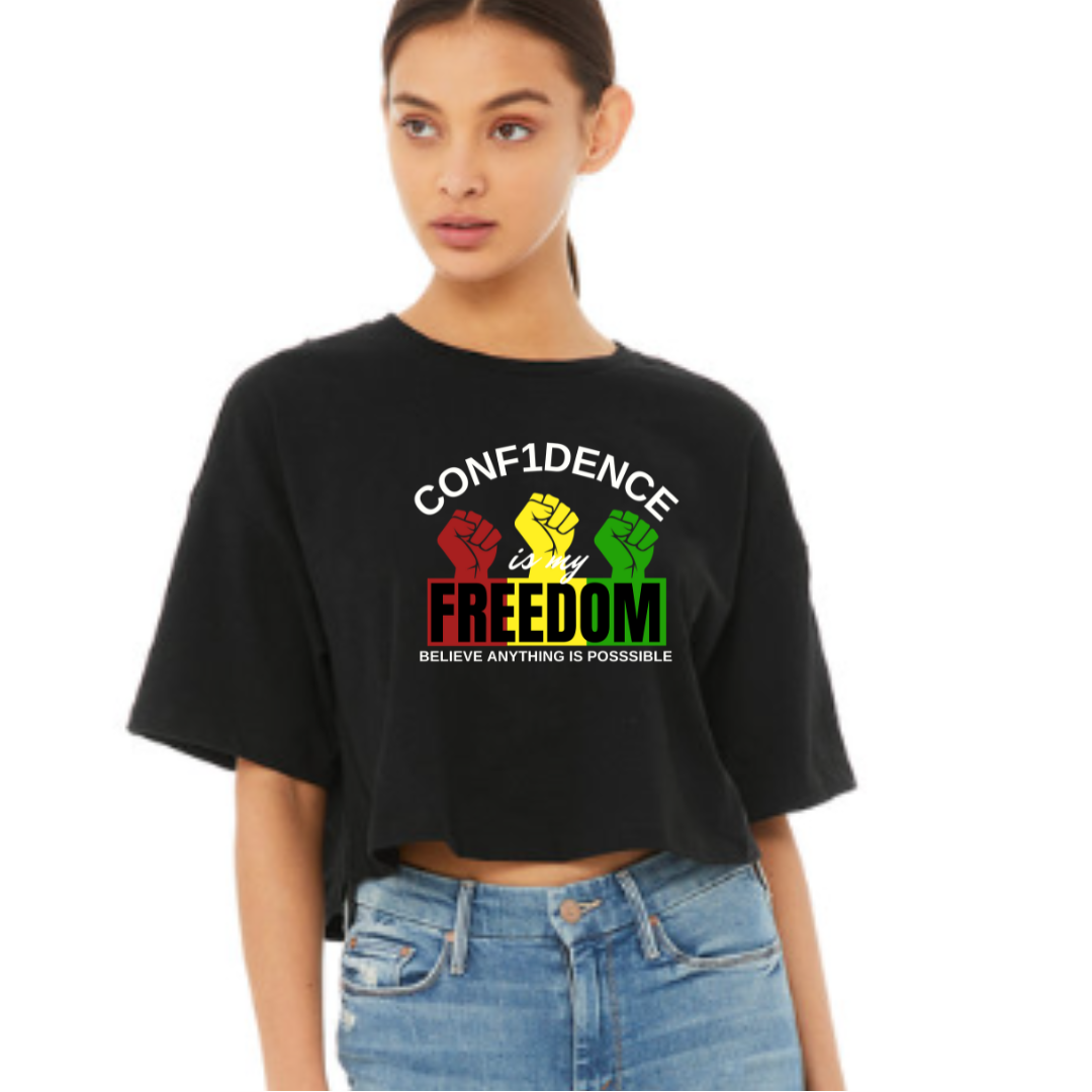 CONF1DENCE is my FREEDOM Ladies Crop