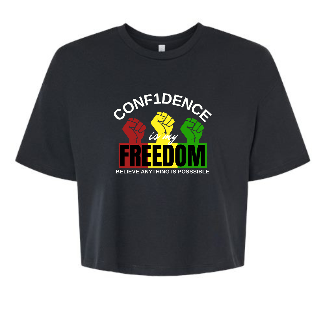 CONF1DENCE is my FREEDOM Ladies Crop